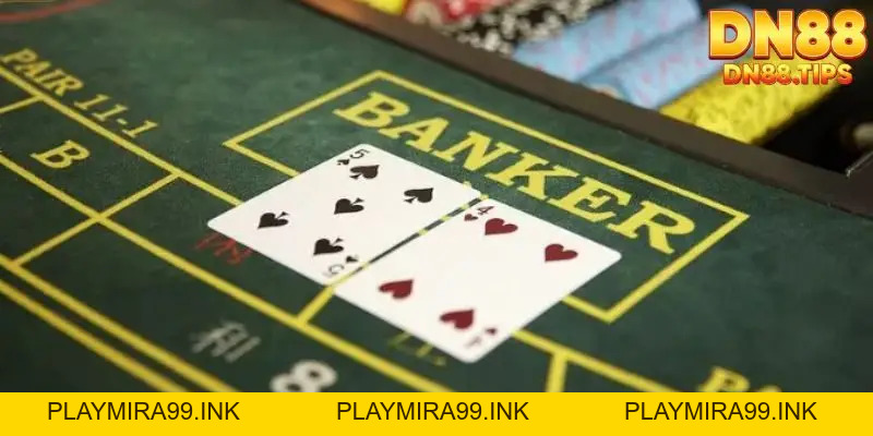 Cách Chơi Bài Baccarat Hiệu Quả DN88 Góc Nhìn Kiến Thức - PLAYMIRA99