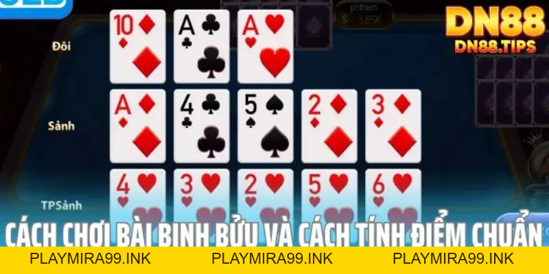 Cách Chơi Bài Binh Bửu DN88 Hướng Dẫn Dễ Hiểu - PLAYMIRA99