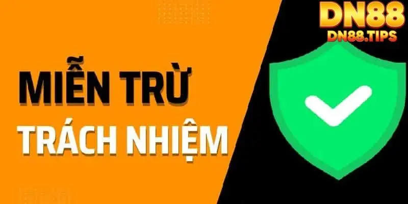 Miễn Trừ Trách Nhiệm DN88 Thông Tin Quan Trọng Cần Biết - PLAYMIRA99