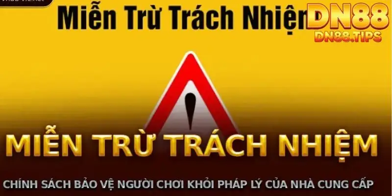 Miễn Trừ Trách Nhiệm DN88 Thông Tin Quan Trọng Cần Biết - PLAYMIRA99