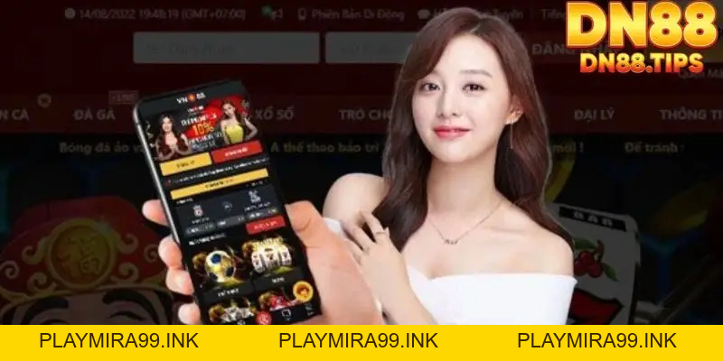 Tải app DN88 mở khoá trải nghiệm giải trí đỉnh cao - PLAYMIRA99
