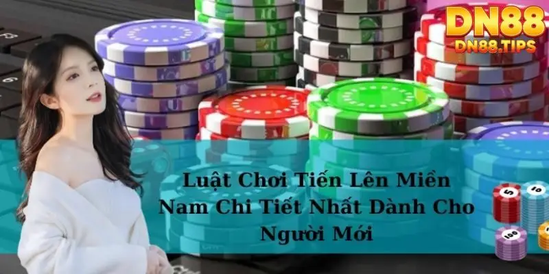 Tiến Lên Miền Nam DN88 Game Bài Dân Gian Hấp Dẫn - PLAYMIRA99